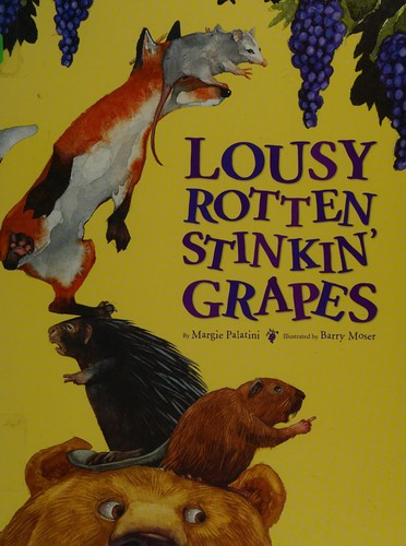 Lousy rotten stinkin' grapes book cover