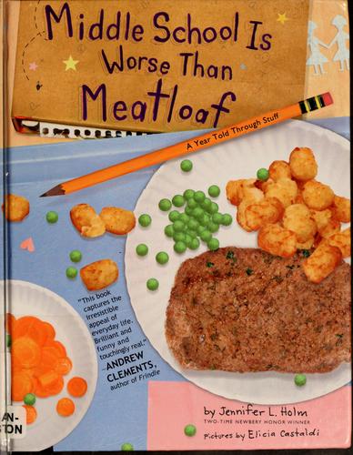 Middle school is worse than meatloaf book cover