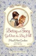 Betsy and Tacy Go Over the Big Hill (Betsy-Tacy #3) book cover