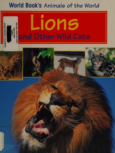 Lions and Other Wild Cats (World Book's Animals of the World) book cover