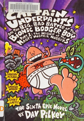 Captain Underpants And the Big, Bad Battle of the Bionic Booger Boy book cover