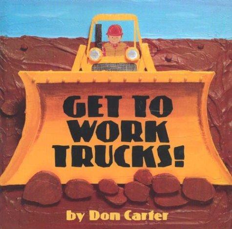 Get To Work, Trucks! book cover
