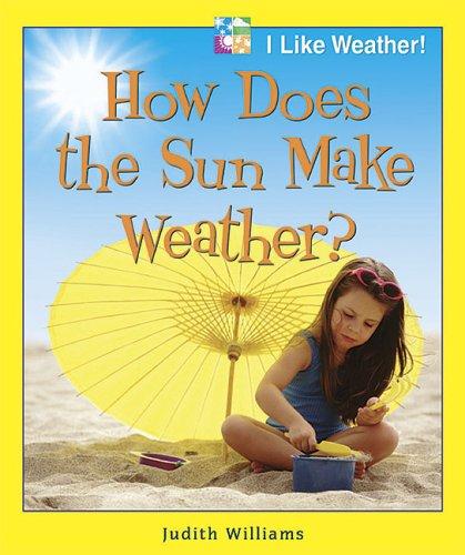 How Does The Sun Make Weather? book cover