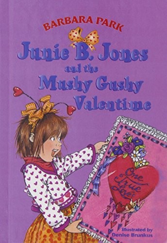 Junie B. Jones and the Mushy Gushy Valentime book cover