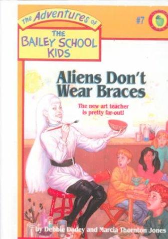 Aliens don't wear braces book cover