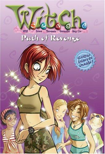 W.I.T.C.H. Chapter Book: Path of Revenge - Book #16 book cover