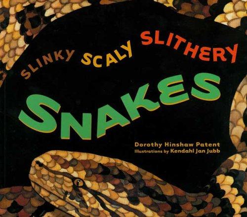 Slinky, Scaly, Slithery Snakes book cover