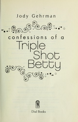 Confessions of a Triple Shot Betty book cover