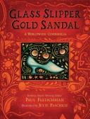 Glass slipper, gold sandal : a worldwide Cinderella book cover