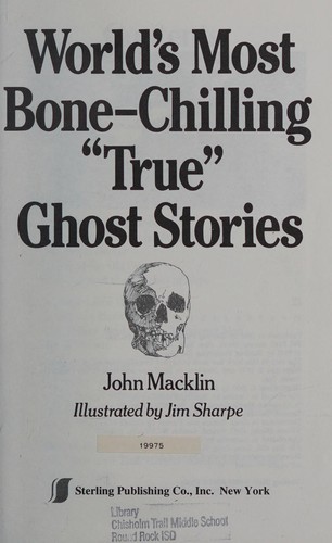 World's most bone-chilling true ghost stories book cover