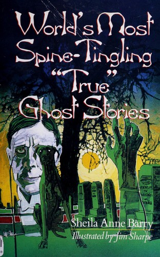 World's most spine-tingling "true" ghost stories book cover
