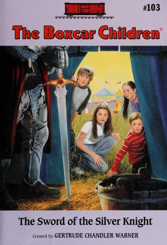 The Sword of the Silver Knight (The Boxcar Children Mysteries #103) book cover