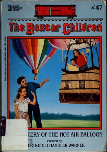 The Mystery of the Hot Air Balloon (The Boxcar Children Mysteries #47) book cover