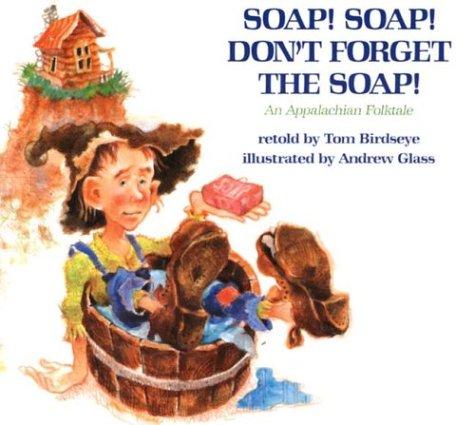 Soap! Soap! Don't Forget the Soap! book cover