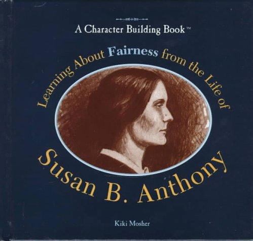 Learning about fairness from the life of Susan B. Anthony book cover