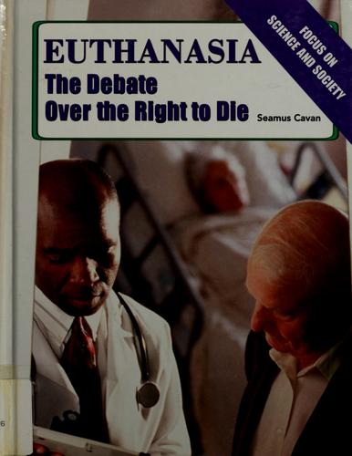Euthanasia: The Debate Over The Right To Die book cover
