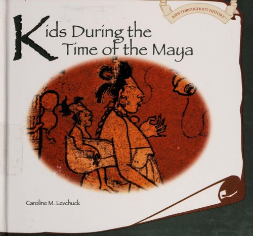 Kids during the time of the Maya book cover