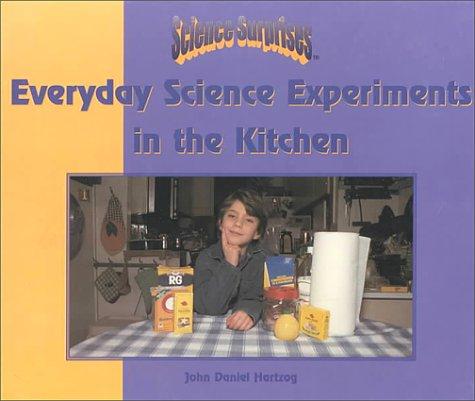 Everyday Science Experiments in the Kitchen (Hartzog, Daniel.) book cover