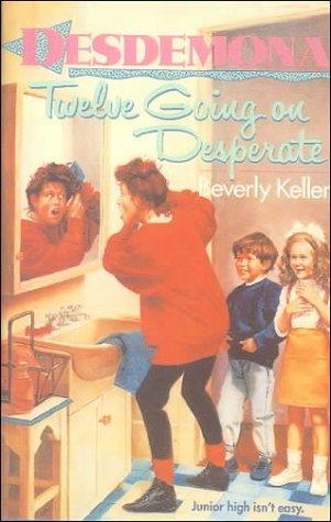 Desdemona-Twelve Going on Desperate book cover