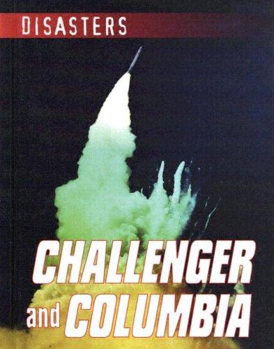 Challenger And Columbia (Disasters) book cover