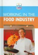 Working In the Food Industry (My Future Career) book cover