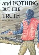 And Nothing but the Truth book cover