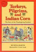Turkeys, Pilgrims, and Indian corn book cover