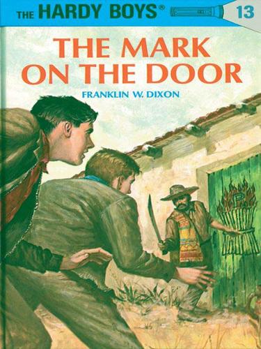 Hardy Boys 13: The Mark on the Door book cover