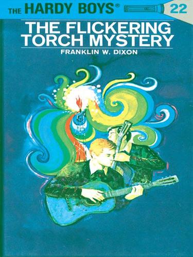 Hardy Boys 22: The Flickering Torch Mystery book cover