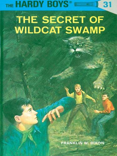Hardy Boys 31: The Secret of Wildcat Swamp book cover