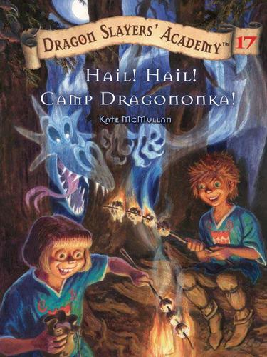 Hail! Hail! Camp Dragononka! book cover