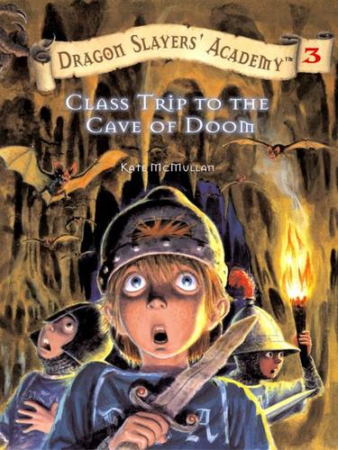 Class Trip to the Cave of Doom #3 book cover