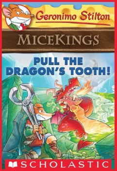 Pull the Dragon's Tooth! (Geronimo Stilton Micekings #3) book cover