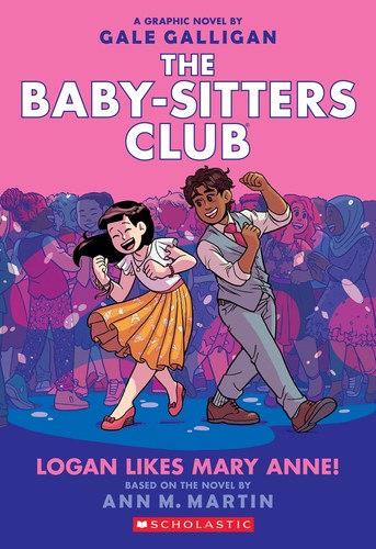 Logan Likes Mary Anne!: A Graphic Novel (The Baby-Sitters Club #8) book cover