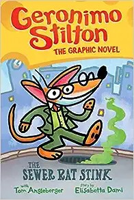 The Sewer Rat Stink: A Graphic Novel (Geronimo Stilton #1) book cover