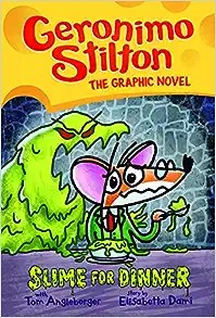 Slime for Dinner: A Graphic Novel (Geronimo Stilton #2) book cover