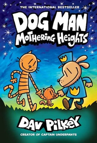 Dog Man: Mothering Heights: A Graphic Novel (Dog Man #10): From the Creator of Captain Underpants book cover