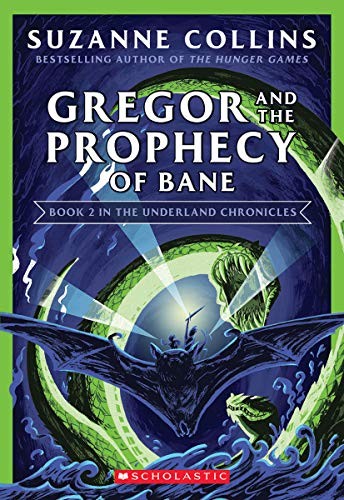 Gregor and the Prophecy of Bane (the Underland Chronicles #2: New Edition), Volume 2 book cover
