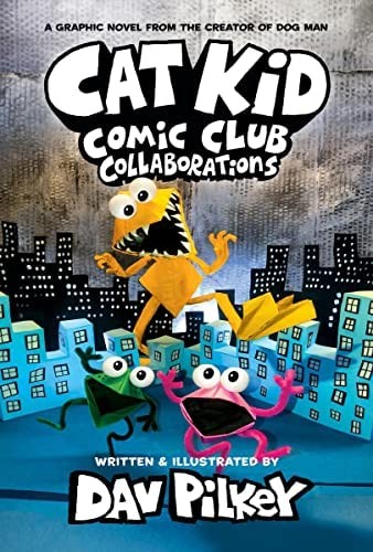 Cat Kid Comic Club #4: a Graphic Novel: from the Creator of Dog Man book cover