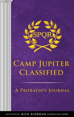 The Trials of Apollo Camp Jupiter Classified (An Official Rick Riordan Companion Book) book cover