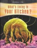 What's Living in Your Kitchen (Hidden Life) book cover