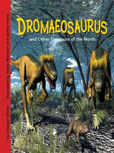 Dromaeosaurus and Other Dinosaurs of the North book cover