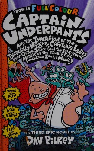 Capt Underpants & the Invasion of the Incredibly Naughty Cafeteria Ladies from Outer Space book cover
