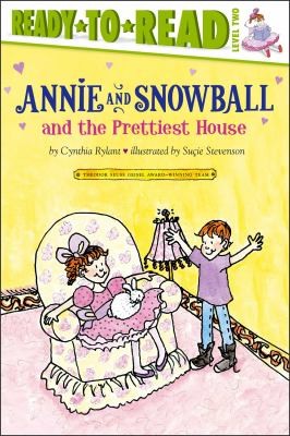 Annie and Snowball and the Prettiest House book cover