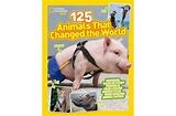 125 Animals That Changed the World book cover