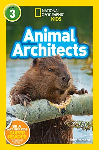 Animal Architects (National Geographic Kids Readers, Level 3) book cover