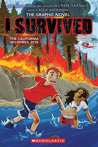 I Survived the California Wildfires, 2018 (I Survived Graphic Novel #13) book cover