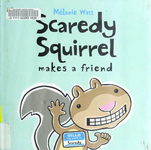 Scaredy Squirrel makes a friend book cover
