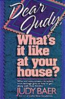 Dear Judy, What's It Like at Your House book cover