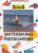 Waterskiing and kneeboarding book cover